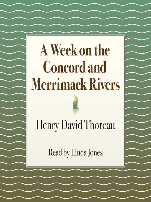 Title details for A Week on the Concord and Merrimack Rivers by Henry David Thoreau - Available